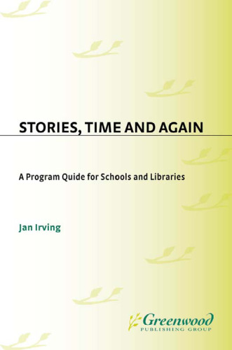 Stories, Time and Again: A Program Guide for Schools and Libraries