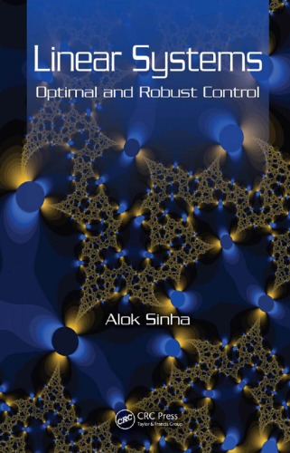 Linear Systems: Optimal and Robust Control