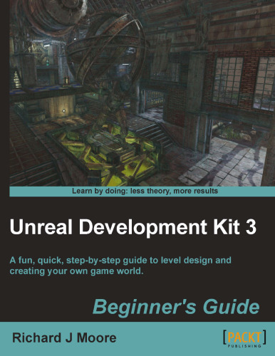 Unreal Development Kit 3 - Beginner's Guide