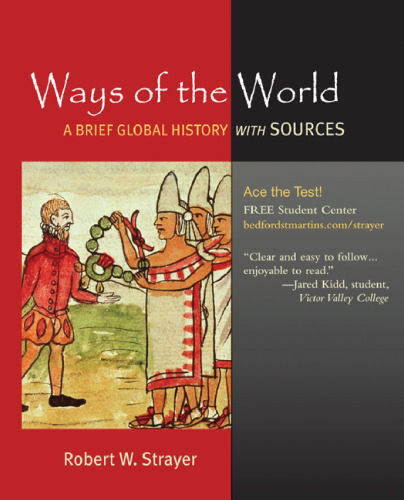 Ways of the World, Combined Version (Volumes I & II): A Brief Global History