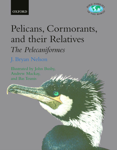 Pelicans, Cormorants, and Their Relatives: The Pelecaniformes (Bird Families of the World)