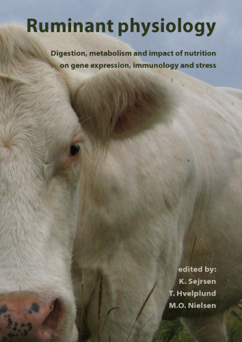 Ruminant Physiology: Digestion, Metabolism and Impact of Nutrition on Gene Expression, Immunology and Stress