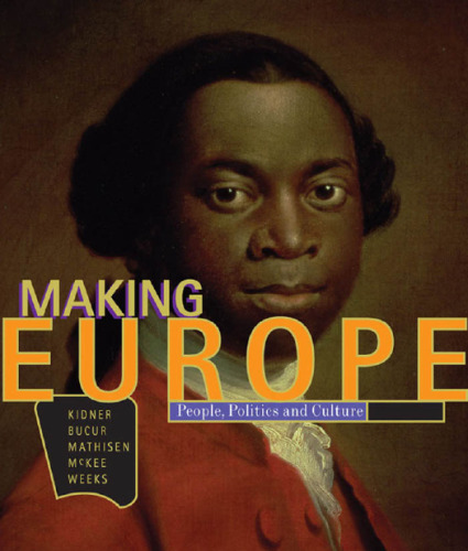 Making Europe: People, Politics, and Culture