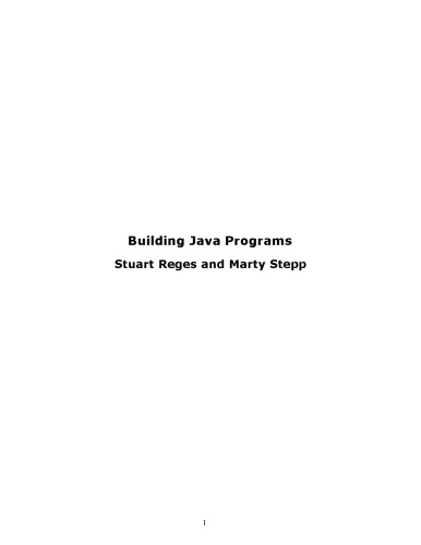 Building Java Programs: A Back to Basics Approach (1st Edition)