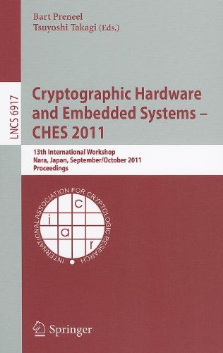 Cryptographic Hardware and Embedded Systems – CHES 2011: 13th International Workshop, Nara, Japan, September 28 – October 1, 2011. Proceedings