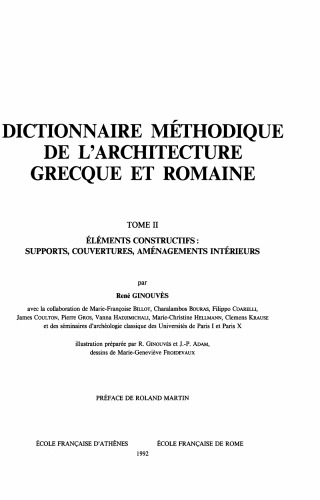 Dictionnaire methodique de l'architecture grecque et romaine, Tome II: Elements constructifs: supports, couvertures, amenagements interieurs