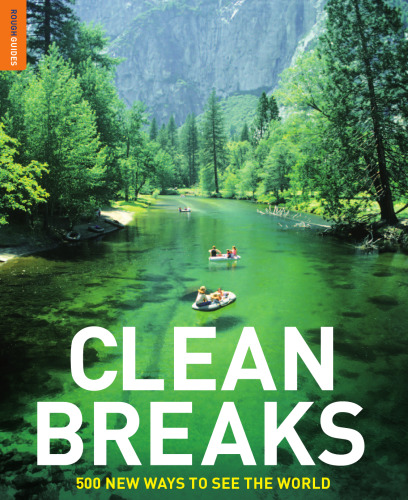 Clean Breaks: 500 new ways to see the world (Rough Guide Travel Guides)