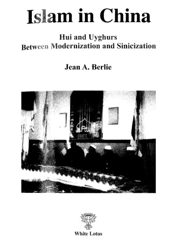 Islam in China: Hui and Uyghurs between modernization and sinicization