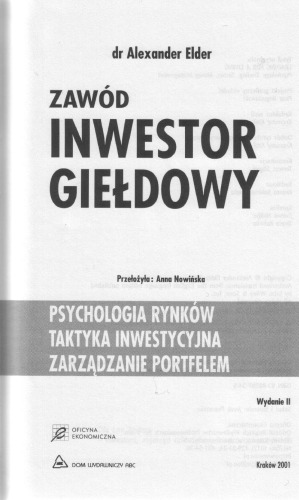 Zawód - inwestor giełdowy: psychologia rynków, taktyka inwestycyjna, zarządzanie portfelem