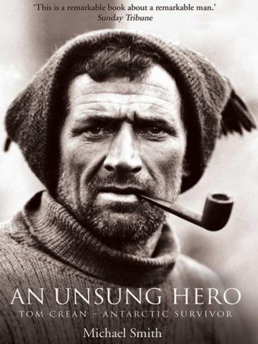 An Unsung Hero: Tom Crean - Antarctic Survivor