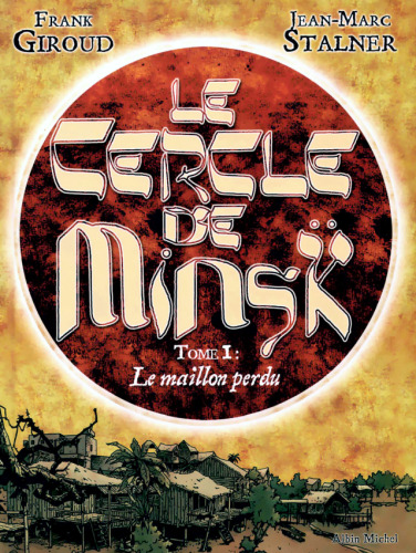 Le Cercle de Minsk, Tome 1 : Le maillon perdu