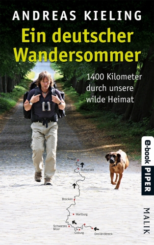 Ein deutscher Wandersommer - 1400 Kilometer durch unsere wilde Heimat