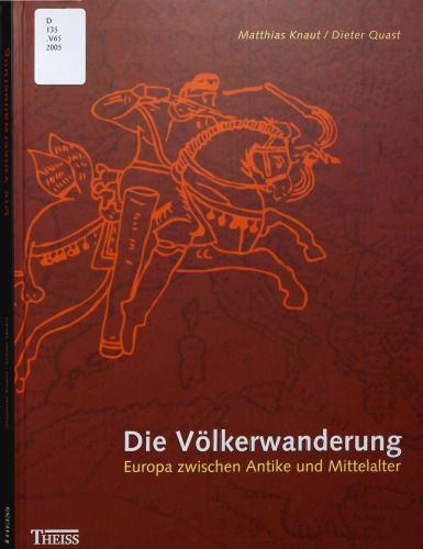 Die Völkerwanderung. Europa zwischen Antike und Mittelalter