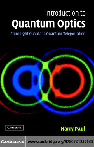 Introduction to Quantum Optics. From Light Quanta to Quantum Teleportation