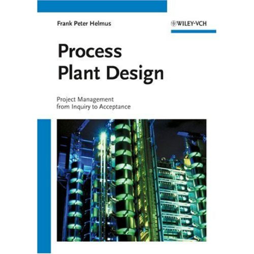 Process Plant Design: Project Management from Inquiry to Acceptance