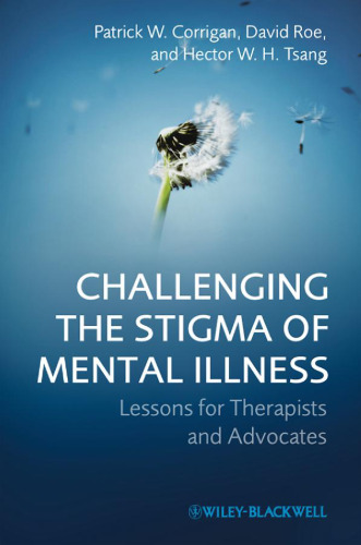 Challenging the Stigma of Mental Illness: Lessons for Therapists and Advocates