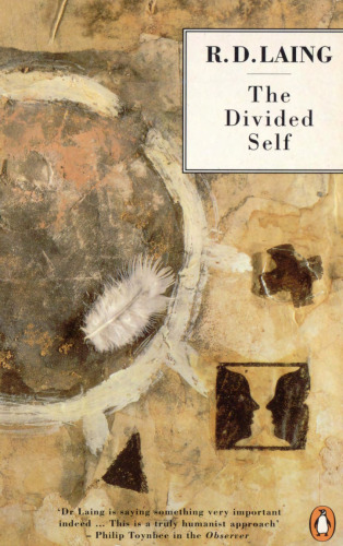 The Divided Self. An Existential Study in Sanity and Madness