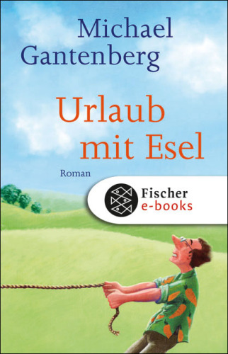 Urlaub mit Esel. Roman