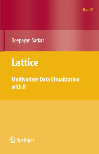 Lattice: Multivariate Data Visualization with R