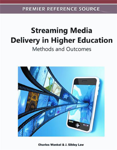 Streaming Media Delivery in Higher Education: Methods and Outcomes