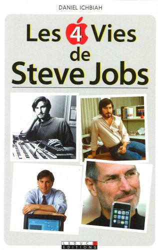 Les 4 vies de Steve Jobs