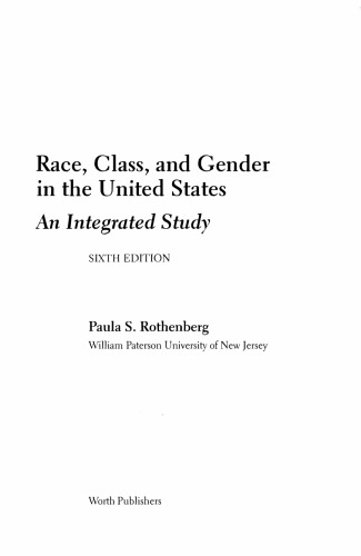 Race, Class, and Gender in the United States: An Integrated Study