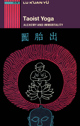 Taoist Yoga: Alchemy and Immortality