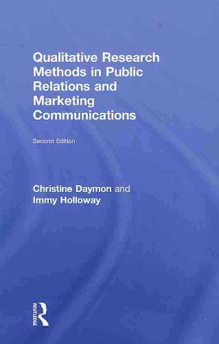 Qualitative Research Methods in Public Relations and Marketing Communications, 2nd Edition