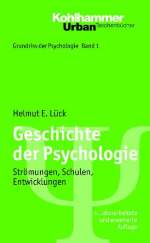 Geschichte der Psychologie. Strömungen, Schulen, Entwicklungen, 4. Auflage