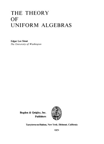 The Theory of Uniform Algebras