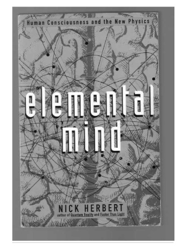 Elemental Mind: Human Consciousness and the New Physics