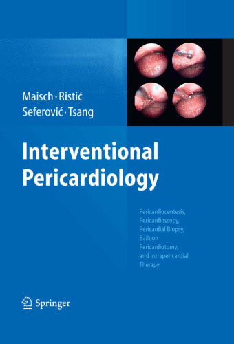 Interventional Pericardiology: Pericardiocentesis, Pericardioscopy, Pericardial Biopsy, Balloon Pericardiotomy, and Intrapericardial Therapy