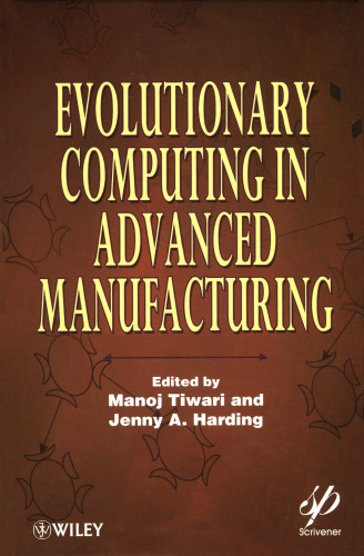 Evolutionary Computing in Advanced Manufacturing