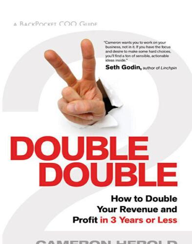 Double Double: How to Double Your Revenue and Profit in 3 Years or Less