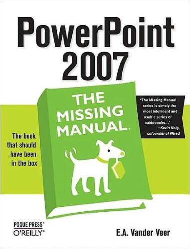 Powerpoint 2007: The Missing Manual