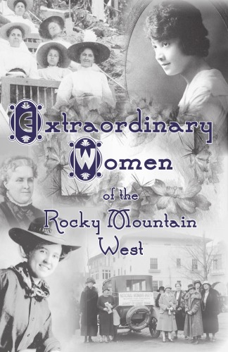 Extraordinary Women of the Rocky Mountain West