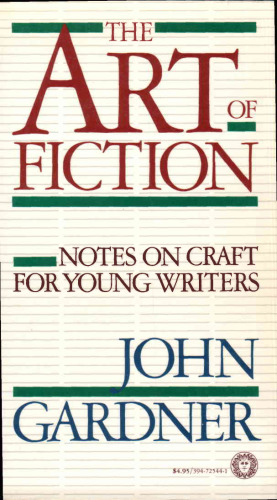 The Art of Fiction: Notes on Craft for Young Writers