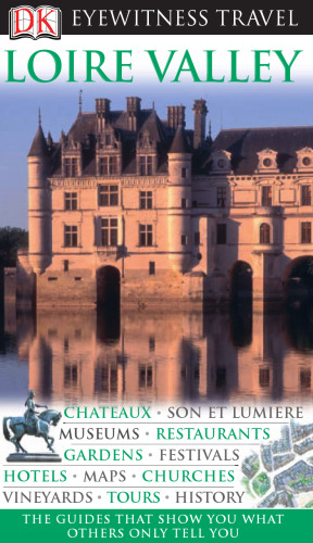 Loire Valley (Eyewitness Travel Guides)