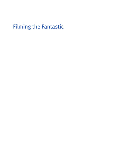 Filming the Fantastic: A Guide to Visual Effects Cinematography, Second Edition