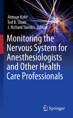 Monitoring the Nervous System for Anesthesiologists and Other Health Care Professionals