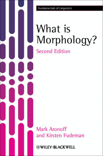 What is Morphology? (Fundamentals of Linguistics), Second Edition