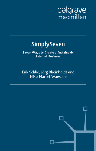 Simply Seven: Seven Ways to Create a Sustainable Internet Business (IE Business Publishing)