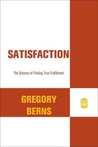 Satisfaction: The Science of Finding True Fulfillment