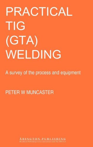 A Practical Guide to TIG (GTA) Welding