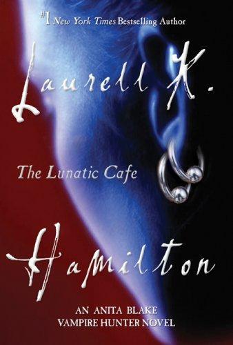 The Lunatic Cafe (Anita Blake, Vampire Hunter)