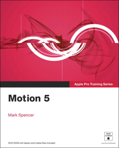 Apple Pro Training Series: Motion 5