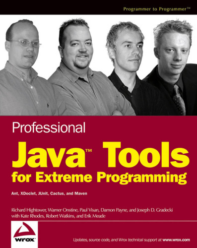 Professional Java tools for extreme programming: Ant, Xdoclet, JUnit, Cactus, and Maven