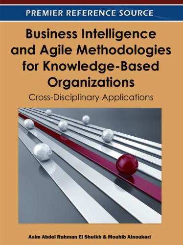 Business Intelligence and Agile Methodologies for Knowledge-Based Organizations: Cross-Disciplinary Applications