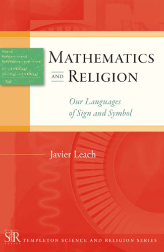 Mathematics and Religion: Our Languages of Sign and Symbol (Templeton Science and Religion Series)