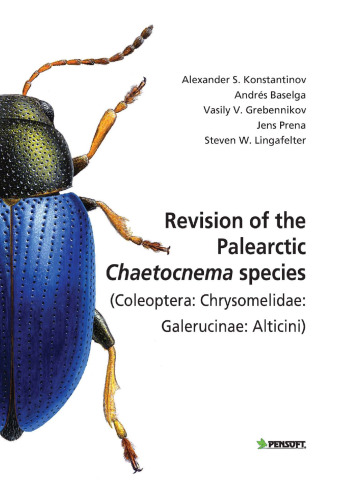 Revision of the Palearctic Chaetocnema Species (Coleoptera: Chrysomelidae: Galerucinae: Alticini)